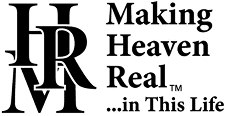 Making Heaven Real ...in This Life