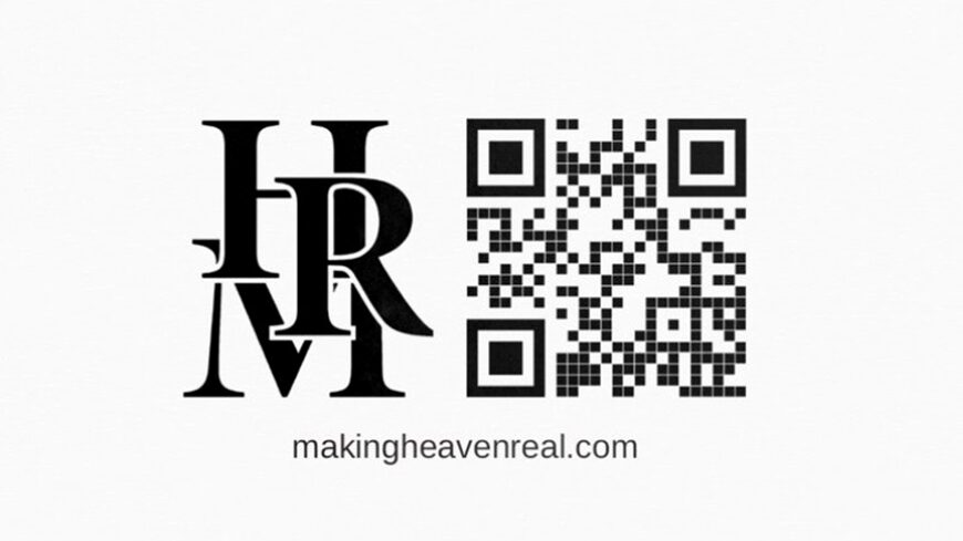 Black letters "HRM" beside a QR code, with the text "makingheavenreal.com" below, all on a white background.